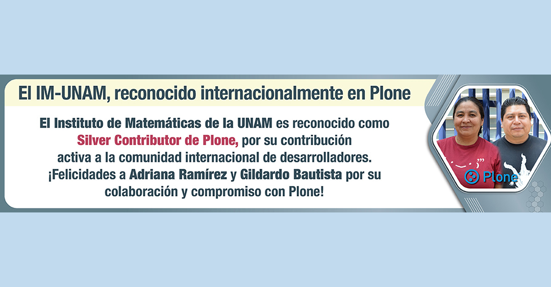 El Instituto de Matemáticas de la UNAM reconocido internacionalmente con el distintivo de 𝑆𝑖𝑙𝑣𝑒𝑟 𝐶𝑜𝑛𝑡𝑟𝑖𝑏𝑢𝑡𝑜𝑟 𝑑𝑒 𝑃𝑙𝑜𝑛𝑒