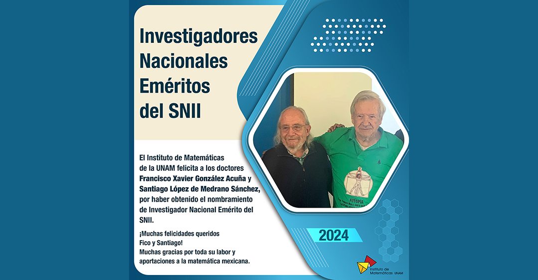 Francisco "Fico" González Acuña y Santiago López de Medrano Investigadores Eméritos por el SNII