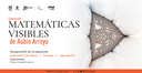 Se inaugura la exposición "Matemáticas Visibles" de Aubin Arroyo en el C3
