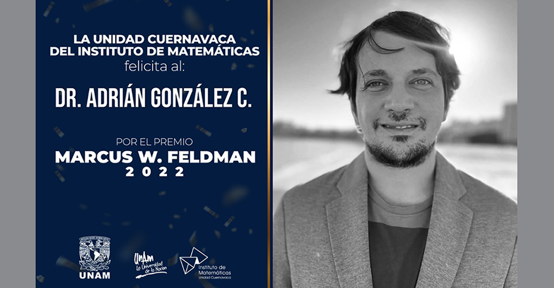 Premio Marcus W. Feldman 2022 al Dr. Adrián González Casanova Soberón
