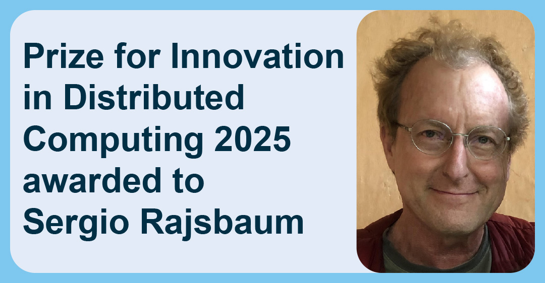 Prize for Innovation in Distributed Computing 2025 awarded to Sergio Rajsbaum 