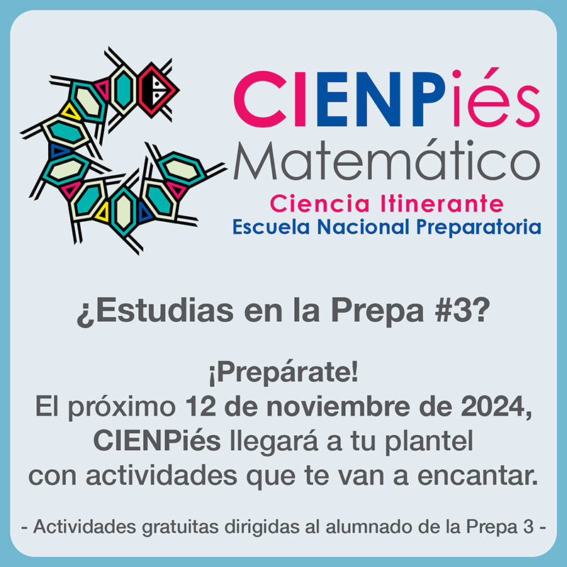 CiENPiés Matemático, prepa 3 - 12 de noviembre de 2024