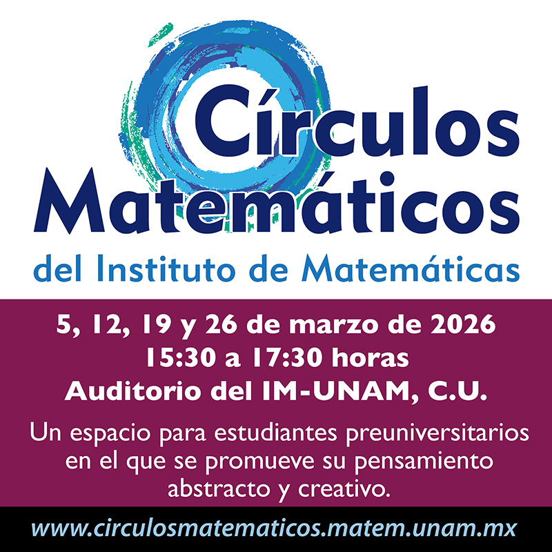 Círculos Matemáticos IM-UNAM, 2026