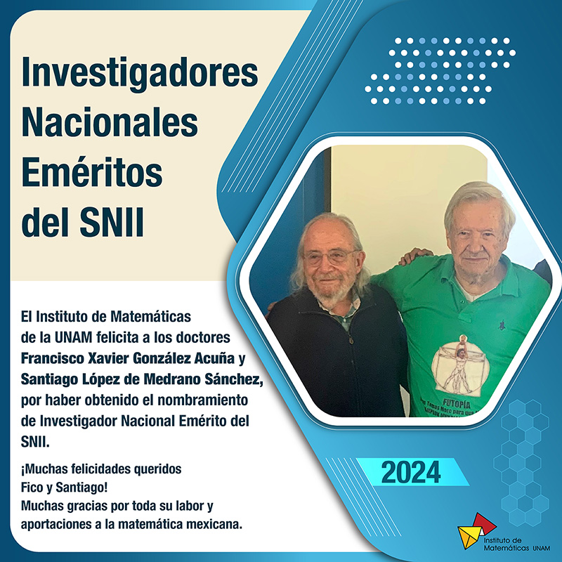 Investigadores Nacionales Eméritos del SNII, Dr. Francisco González Acuña y Dr. Santiago López de Medrano