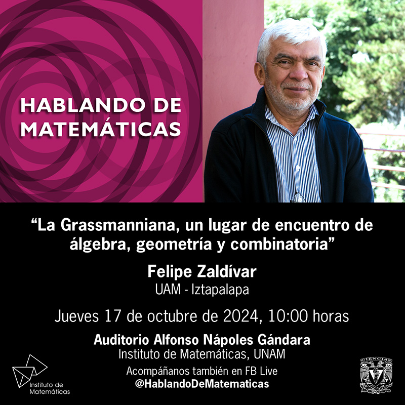 "La Grassmanniana, un lugar de encuentro de álgebra, geometría y combinatoria" - Felipe Zaldívar - 17 de octubre de 2024