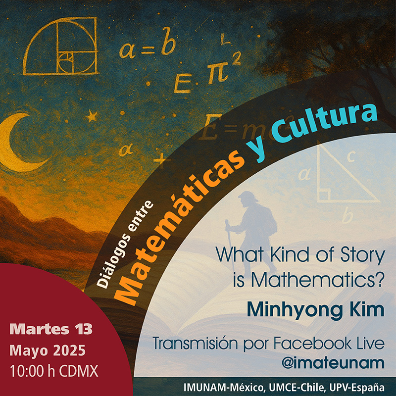 What Kind of Story is Mathematics? - Minhyong Kim - martes 13 de mayo de 2025