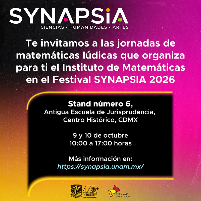 Te invitamos a las jornadas de matemáticas lúdicas que organiza para ti el Instituto de Matemáticas en el Festival SYNAPSIA 2026