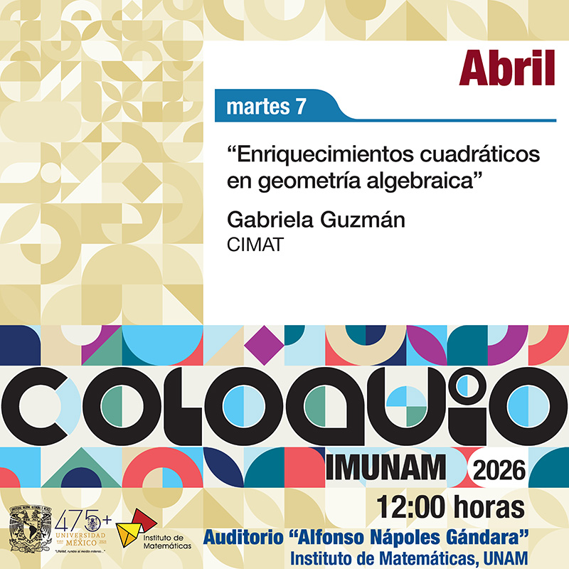 Coloquio del IMUNAM - C. U., abril 2026