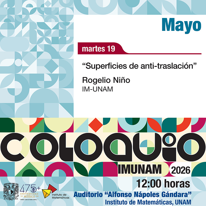 Coloquio del IMUNAM - C. U., mayo 2026