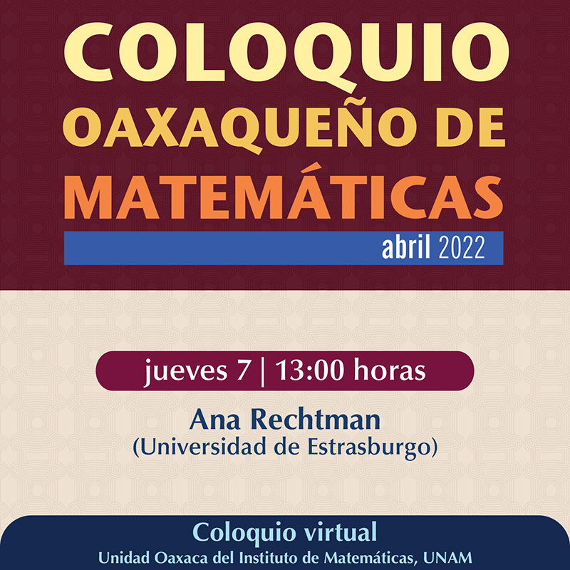 Coloquio Oaxaqueño de Matemáticas, abril 2022