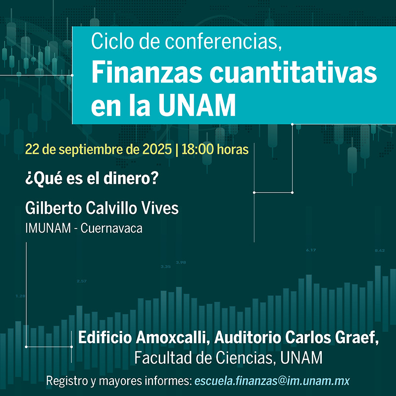 ¿Qué es el dinero?: Ciclo de conferencias "Finanzas cuantitativas en la UNAM"