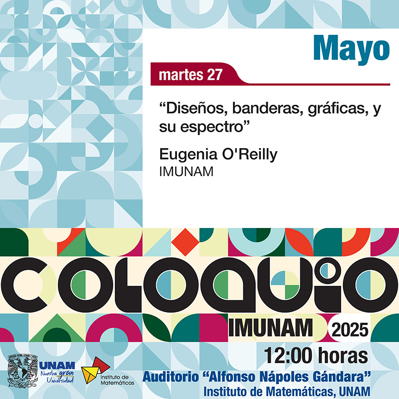 Coloquio del IMUNAM - C. U., mayo 2025