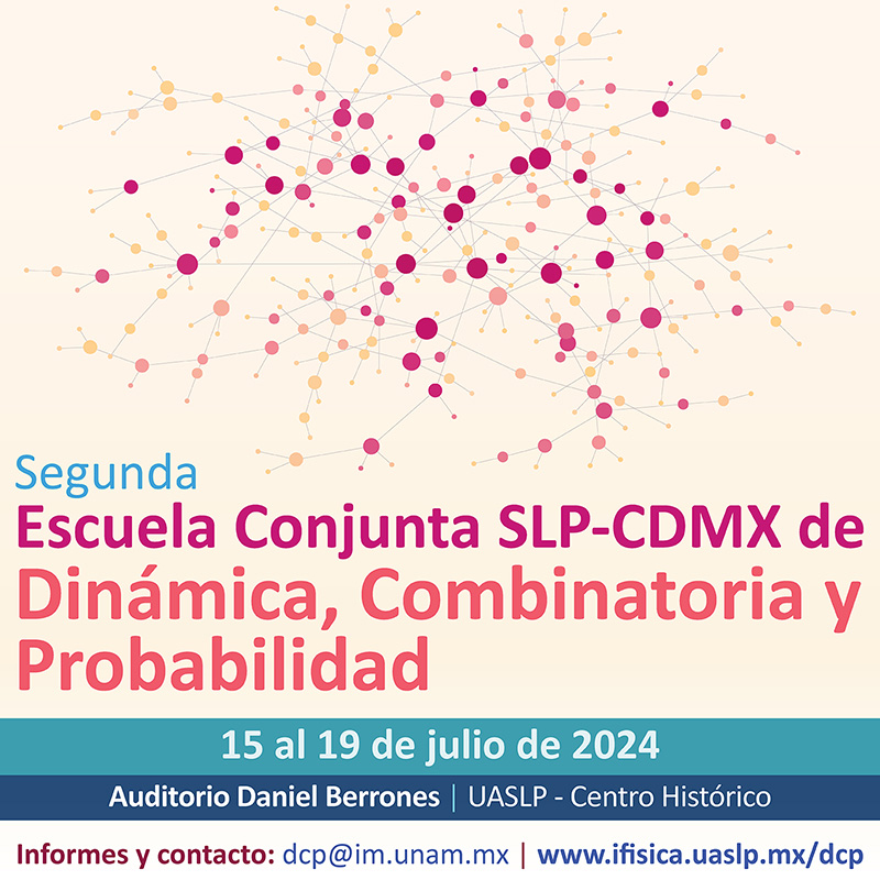 Segunda Escuela Conjunta SLP-CDMX de Dinámica, Combinatoria y Probabilidad