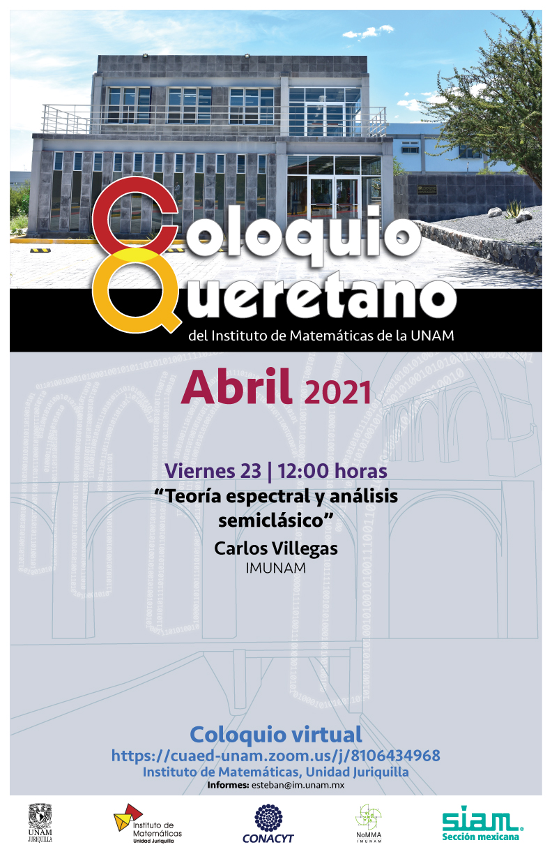 Coloquio Queretano del IMUNAM - Juriquilla, abril