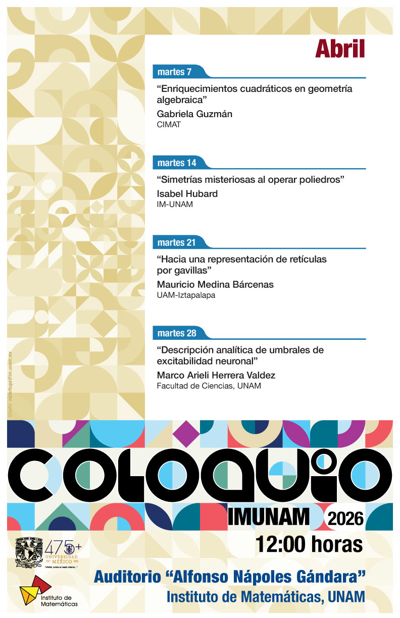 Coloquio del IMUNAM - C. U., abril 2026