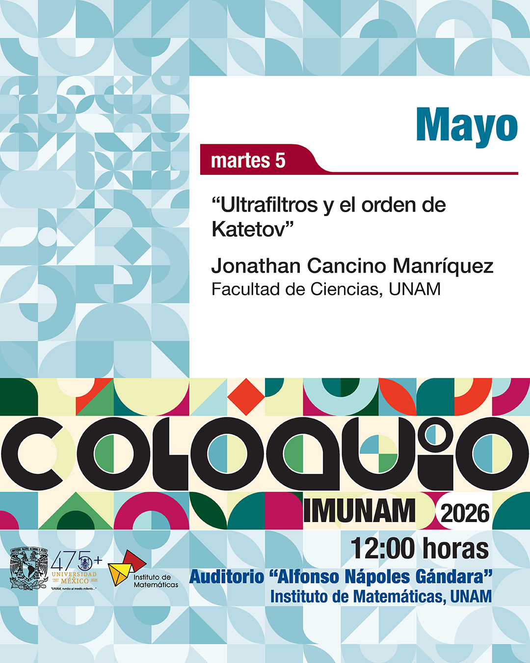 Coloquio del IMUNAM - C. U., mayo 2026