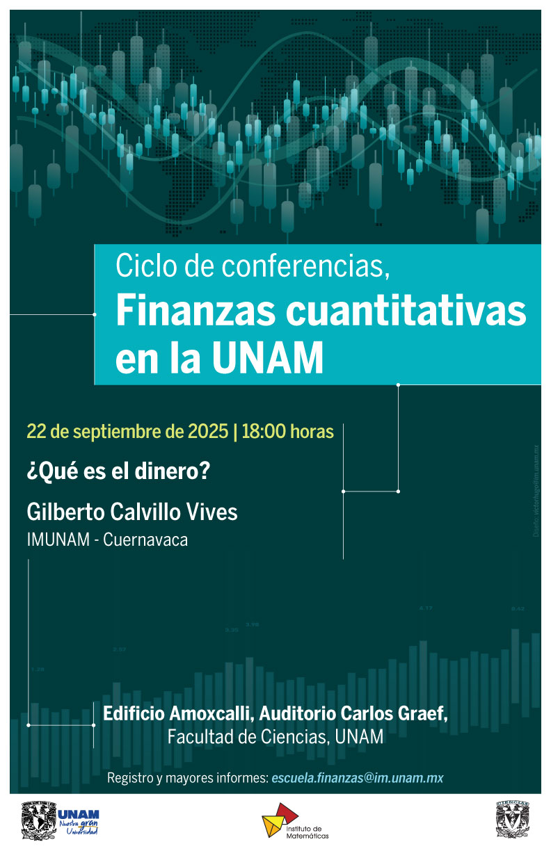 ¿Qué es el dinero?: Ciclo de conferencias "Finanzas cuantitativas en la UNAM"