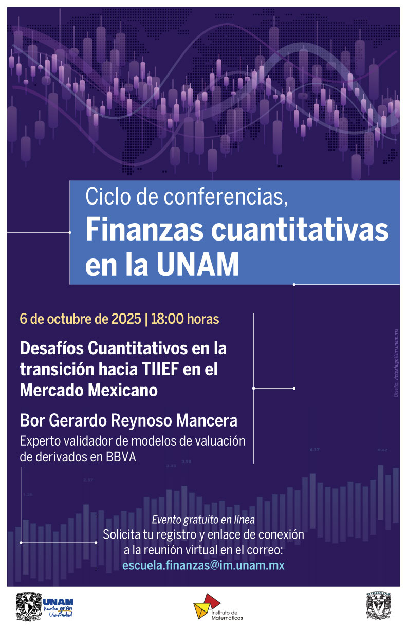Desafíos Cuantitativos en la transición hacia TIIEF en el Mercado Mexicano: Ciclo de conferencias "Finanzas cuantitativas en la UNAM"
