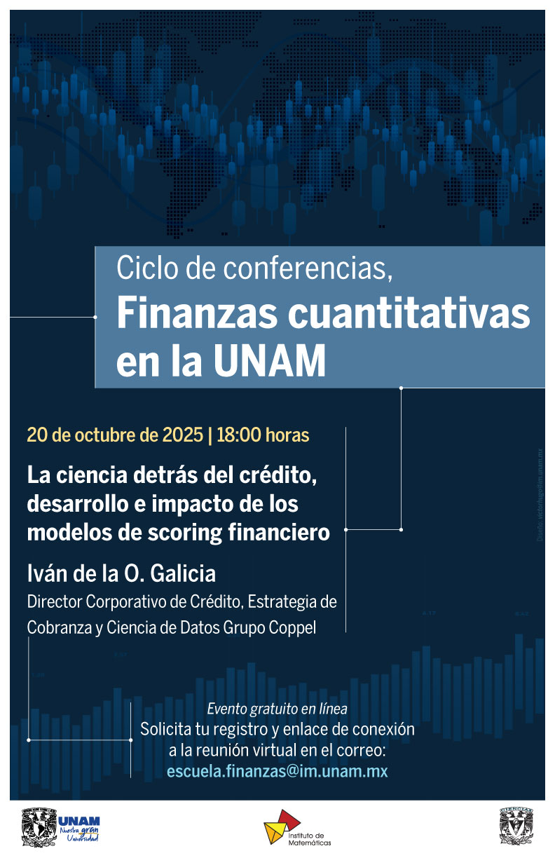 La ciencia detrás del crédito, desarrollo e impacto de los modelos de scoring financiero : Ciclo de conferencias "Finanzas cuantitativas en la UNAM"