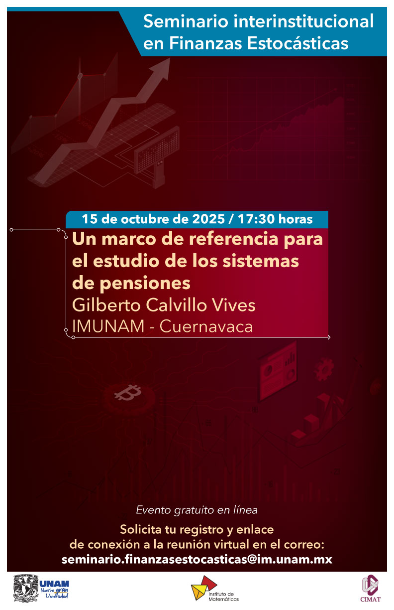 Un marco de referencia para el estudio de los sistemas de Pensiones: Seminario interinstitucional en Finanzas Estocásticas