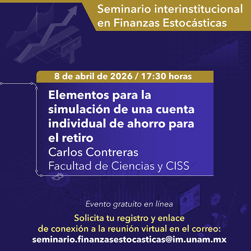 Elementos para la simulación de una cuenta individual de ahorro para el retiro Carlos Contreras, Facultad de Ciencias y CISS: Seminario Interinstitucional de Finanzas Estocásticas