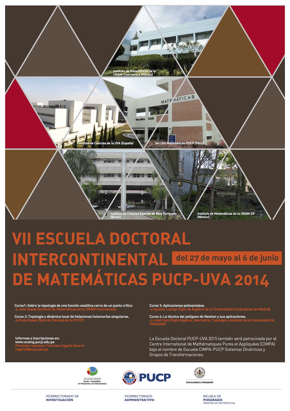 VII Escuela Doctoral Intercontinental de Matemáticas PUCP-UVA 2014